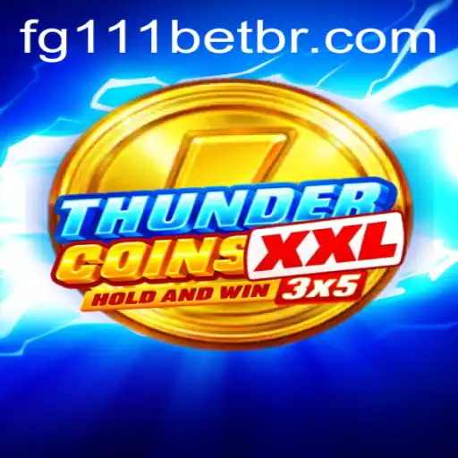 ThunderCoinsXxl: A Dynamic Gaming Experience with FG111BET